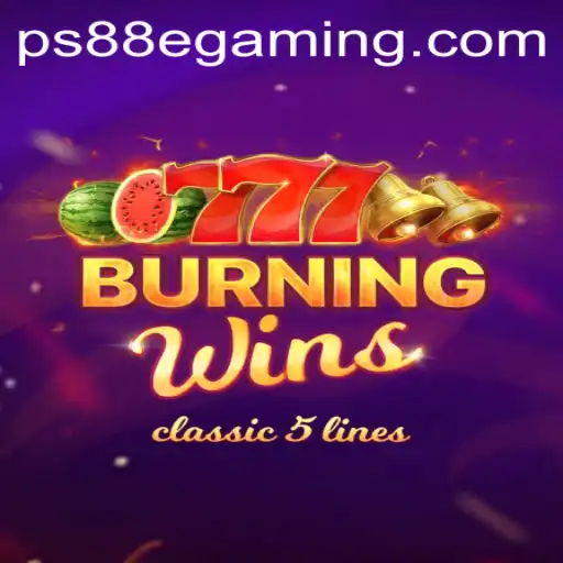 Exploring the Exciting World of BurningWins: A PS88 eGaming Experience