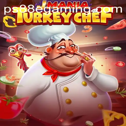 Explore the Exciting World of JManiaTurkeyChef: A PS88 eGaming Experience