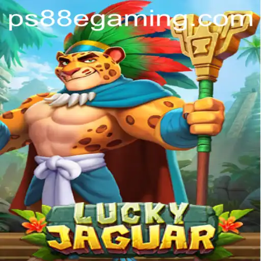 Exploring LuckyJaguar: The Exciting Game from PS88 eGaming